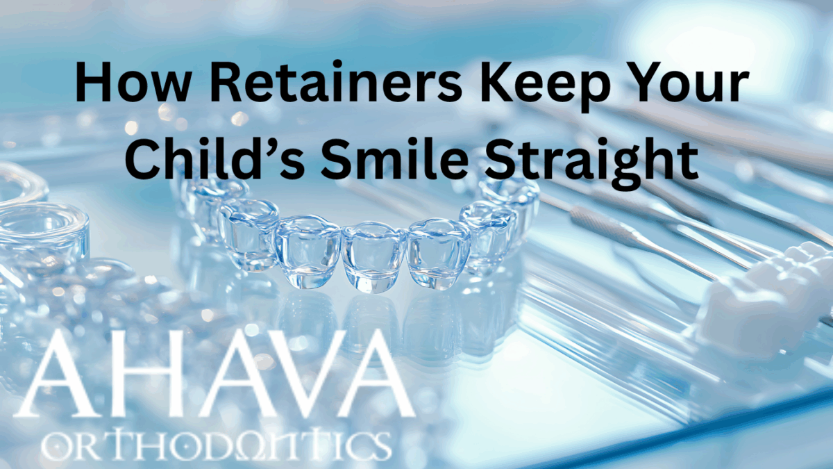 How Retainers Keep Your Child’s Smile Straight | Ahava Orthodontics