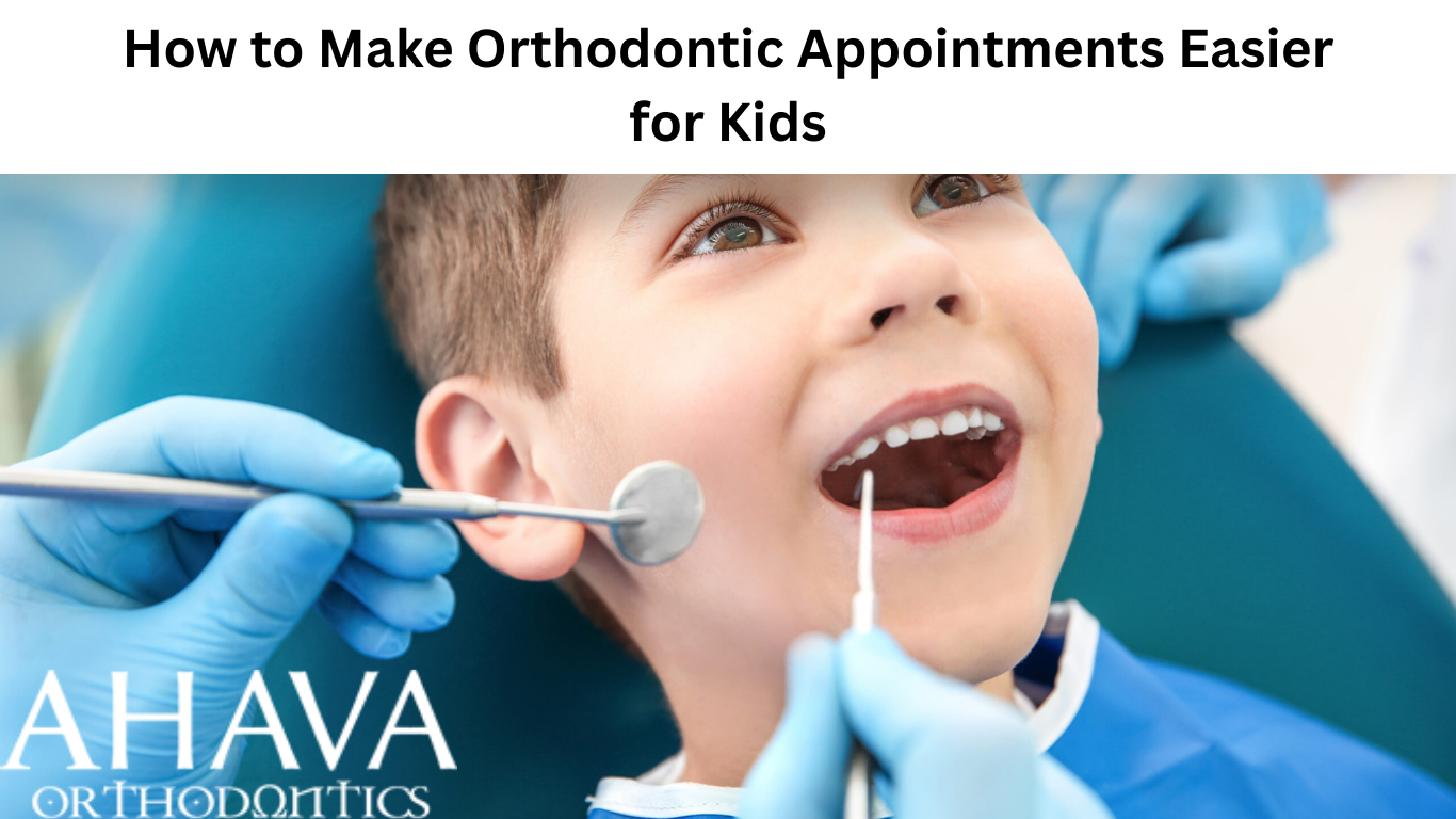 How to Make Orthodontic Appointments Easier for Kids How to Make Orthodontic Appointments Easier for Kids